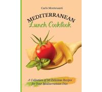 Carlo Montesanti Mediterranean Lunch Cookbook (Tascabile)