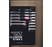 Carlo Moretti. Vetro e design. Ediz. a colori [Paperback] Chiesa, Rosa