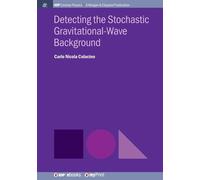 Carlo Nicola Cola Detecting the Stochastic Gravitational-Wave Backgr (Tascabile)