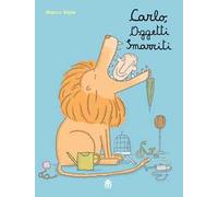 Carlo, oggetti smarriti. Ediz. a colori