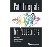 Carlo Pagani Ennio Gozzi Enrico Cattaru Path Integrals For Pedestri (Tascabile)