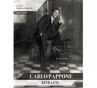 Carlo Pappone. Ritratti. Ediz. illustrata