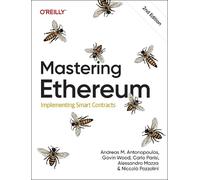 Carlo Parisi Alessandro Mazza Niccolo Pozzolini Mastering Ethereum (Tascabile)