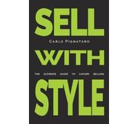Carlo Pignataro Sell with Style (Tascabile)