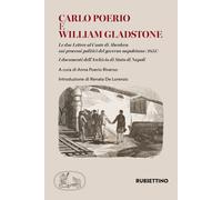 Carlo Poerio e William Gladstone. Le due lettere al conte di Aberdeen sui ...