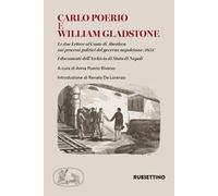 Carlo Poerio e William Gladstone. Le due lettere al conte di Aberdeen sui processi politici del governo napoletano (1851). I documenti dell'Archivio di Stato di Napoli