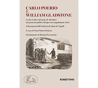 Carlo Poerio e William Gladstone. Le due lettere al conte di Aberdeen sui processi politici del governo napoletano (1851). I documenti dell'Archivio di Stato di Napoli