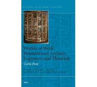Carlo Poni Worlds of Work: Peasants and Artisans, Engineers a (Copertina rigida)