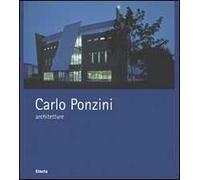 Carlo Ponzini, architetture 1995-2004. Ediz. italiana e inglese