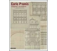 Carlo Promis. Insegnare l'architettuta. Catalogo della mostra (Torino, 23 giugno-12 luglio 2008)