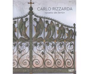 Carlo Rizzarda "Poeta del Ferro" - [SAGEP]