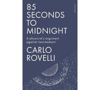 Carlo Rovelli 85 Seconds to Midnight (Tascabile)