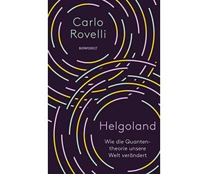 Carlo Rovelli Enr Helgoland: Wie die Quantentheorie unsere W (Copertina rigida)