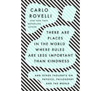 Carlo Rovelli There Are Places in the World Where Rules Are Less Imp (Tascabile)
