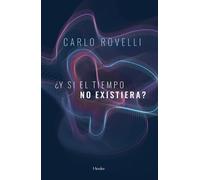 Carlo Rovelli Y Si El Tiempo No Existiera? (Tascabile)