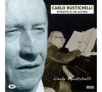 Carlo Rustichelli - Ritratto Di Un Autore