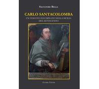 Carlo Santacolomba. Un vescovo illuminato nella Sicilia del Settecento