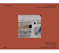 Carlo Scarpa. La fondazione Querini Stampalia a Venezia