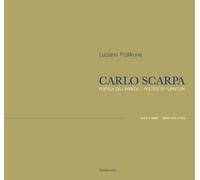 Carlo Scarpa. Poetica Dell'Arredo. Tavoli E Sedie-Poetics Of Furniture. Tables A