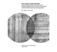 Libri Carlo Scarpa. Sekiya Masaaki. Tracce D'architettura Nel Mondo Di Un Fotogr