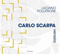 Carlo Scarpa Venezia - [Lineadacqua Edizioni]