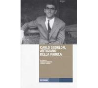 Carlo Sgorlon artigiano della parola