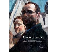 Carlo Striccoli (1897-1980). Un interprete inquieto del Novecento.