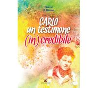 Carlo un testimone (in)credibile