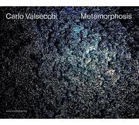 Carlo Valsecchi. Metamorphosis. Ediz. bilingue