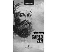 Carlo Zen. L'eroe di Chioggia - Bergamo Nicola
