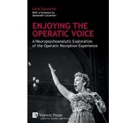 Carlo Zuccarini Enjoying the Operatic Voice (Tascabile)