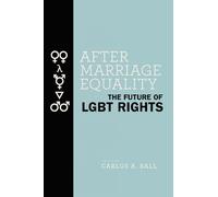 Carlos A. Ball After Marriage Equality (Copertina rigida)