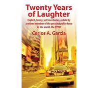 Carlos A Garcia Twenty Years of Laughter (Tascabile)