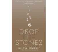 Carlos A Rodríguez Drop the Stones (Tascabile)