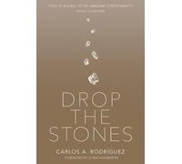 Carlos A Rodríguez Drop the Stones (Tascabile)