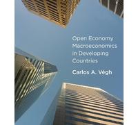 Carlos A. Végh Open Economy Macroeconomics in Developing Coun (Copertina rigida)
