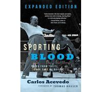 Carlos Acevedo Sporting Blood: Tales from the Dark Side of Boxing (Tascabile)