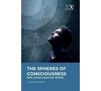 The Spheres of Consciousness: Self, Others and the World