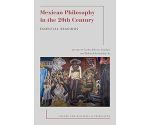 Carlos Alberto Sanchez Mexican Philosophy in the 20th Century (Tascabile)