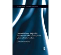Carlos Alberto Theoretical and Empirical Foundations of Critical Gl (Tascabile)