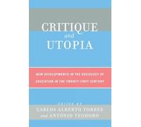 Carlos Alberto Torres Critique and Utopia (Tascabile)