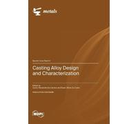 Carlos Alexandre Dos Santos Eleani Ma Casting Alloy Design and Char (Tascabile)
