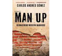 Carlos Andres Gomez Man Up (Tascabile)