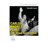 Carlos Andres Perez The Great Turnaround