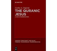 Carlos Andrés Segovia The Quranic Jesus (Tascabile)