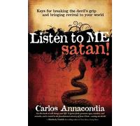 Carlos Annacondia Listen To Me Satan (Tascabile)