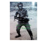 Carlos Antonio Carrasco Los Cubanos en Angola (Tascabile)