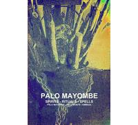 CARLOS ANTONIO DE Palo Mayombe Spirits - Rituals - Spells Palo May (Tascabile)
