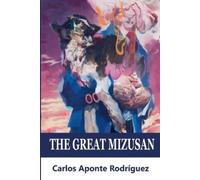 Carlos Aponte Rodríguez The Great Mizusan (Tascabile)