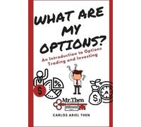 Carlos Ariel Then Tyler Loiselle What are my Options? (Tascabile)